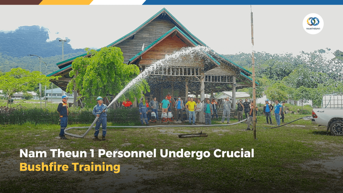 Nam Theun 1 Personnel Undergo Crucial Bushfire Training