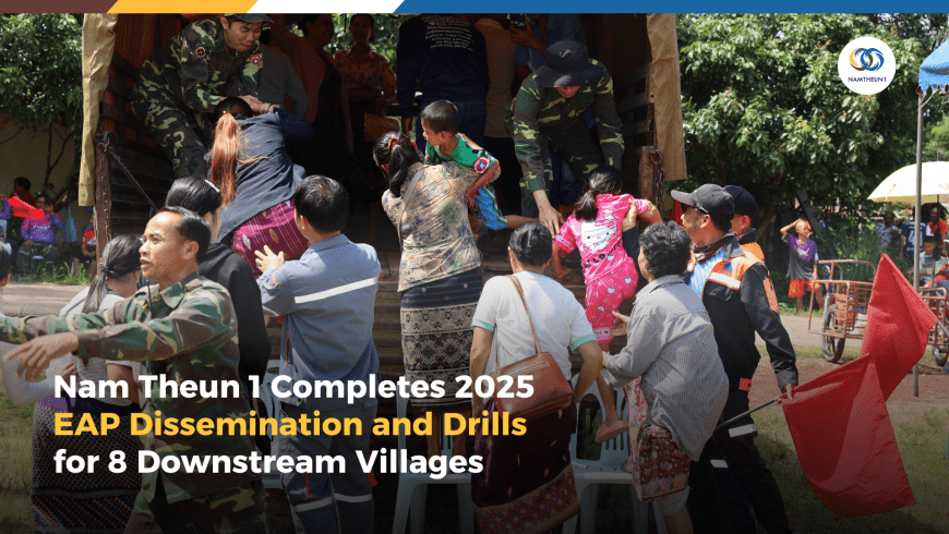 Nam Theun 1 Completes 2025 EAP Dissemination and Drills for 8 Downstream Villages
