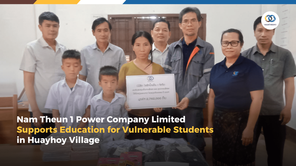 Nam Theun 1 Power Company Limited Supports Education for Vulnerable Students in Huayhoy Village