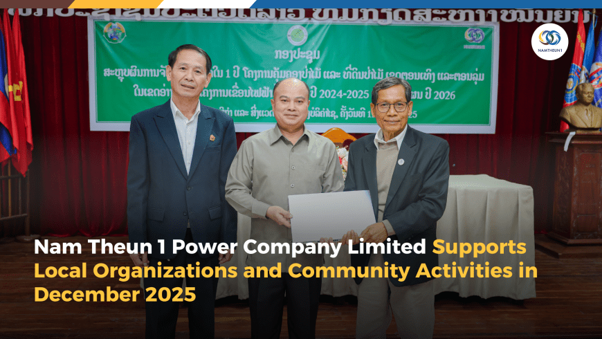 Nam Theun 1 Power Company Limited Supports Local Organizations and Community Activities in December 2025