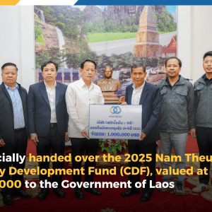 NT1PC officially handed over the 2025 Nam Theun 1 Community Development Fund (CDF), valued at USD 1,000,000 to the Government of Laos